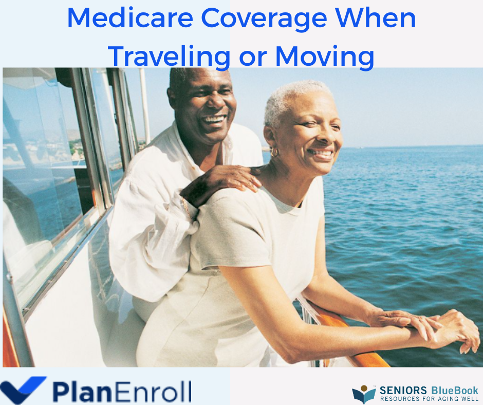 Medicare Coverage When Traveling or Moving